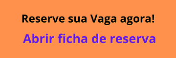 Reserve sua Vaga agora